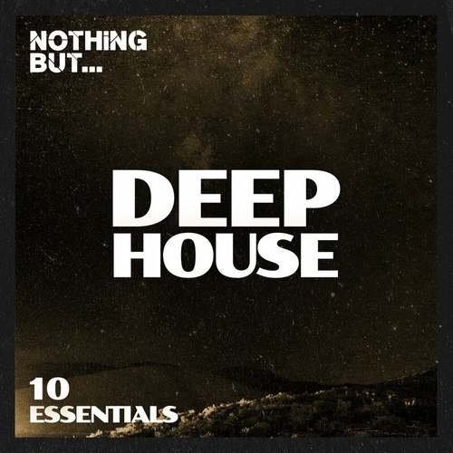 VA - Nothing But... Deep House Essentials, Vol. 10 [NBDHE10]
